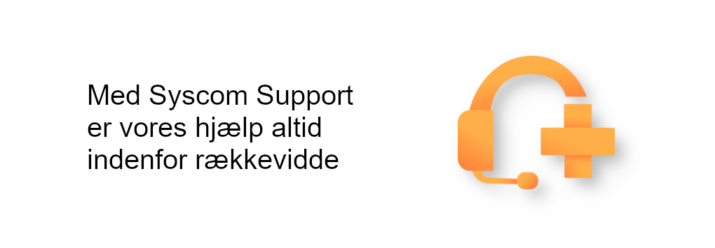 Med Syscom support er vores hjælp altid indenfor rækkevidde
